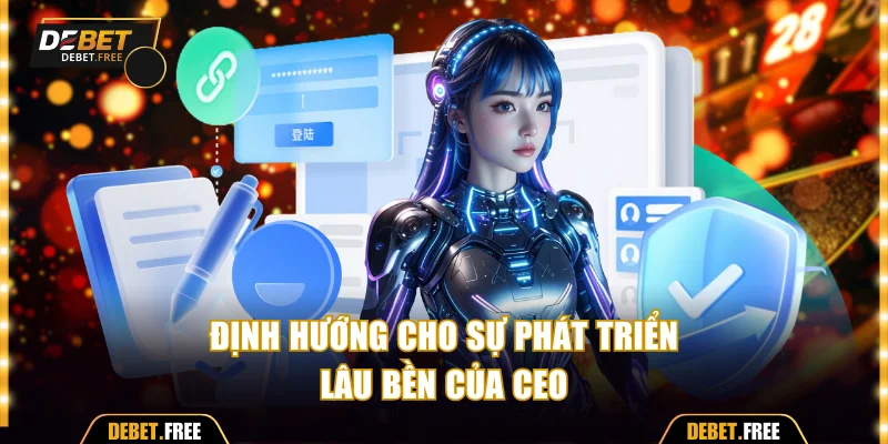 Định hướng cho sự phát triển lâu bền của CEO